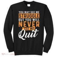 You Will Never See Me Quit Motivational Quote Inspiration Sweatshirt thumb 0