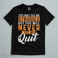 You Will Never See Me Quit Motivational Quote Inspiration T-Shirt thumb 5