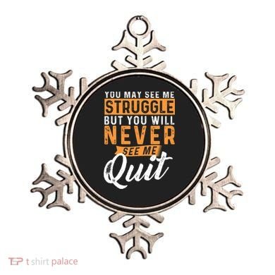 You Will Never See Me Quit Motivational Quote Inspiration Ornament
