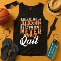 You Will Never See Me Quit Motivational Quote Inspiration Tank Top thumb 4