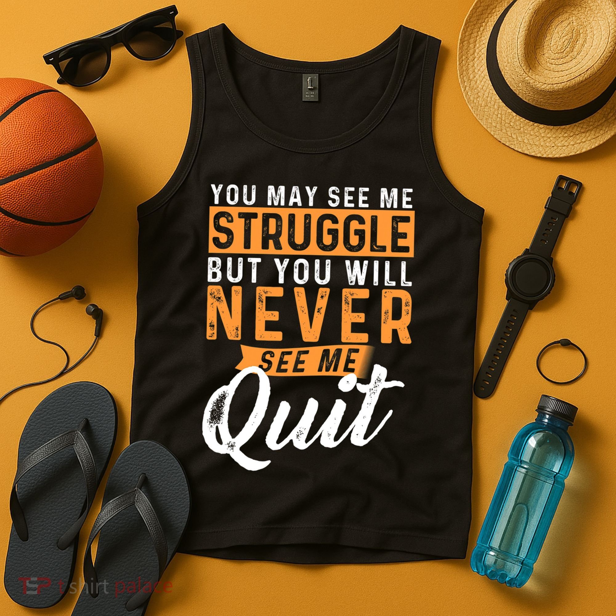 You Will Never See Me Quit Motivational Quote Inspiration Tank Top