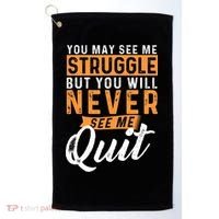 You Will Never See Me Quit Motivational Quote Inspiration Golf Towel thumb 0