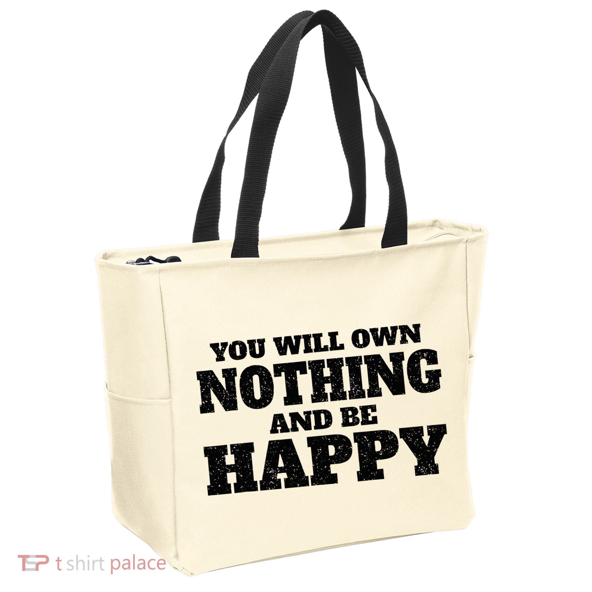 You Will Own Nothing And Be Happy Tote Bag
