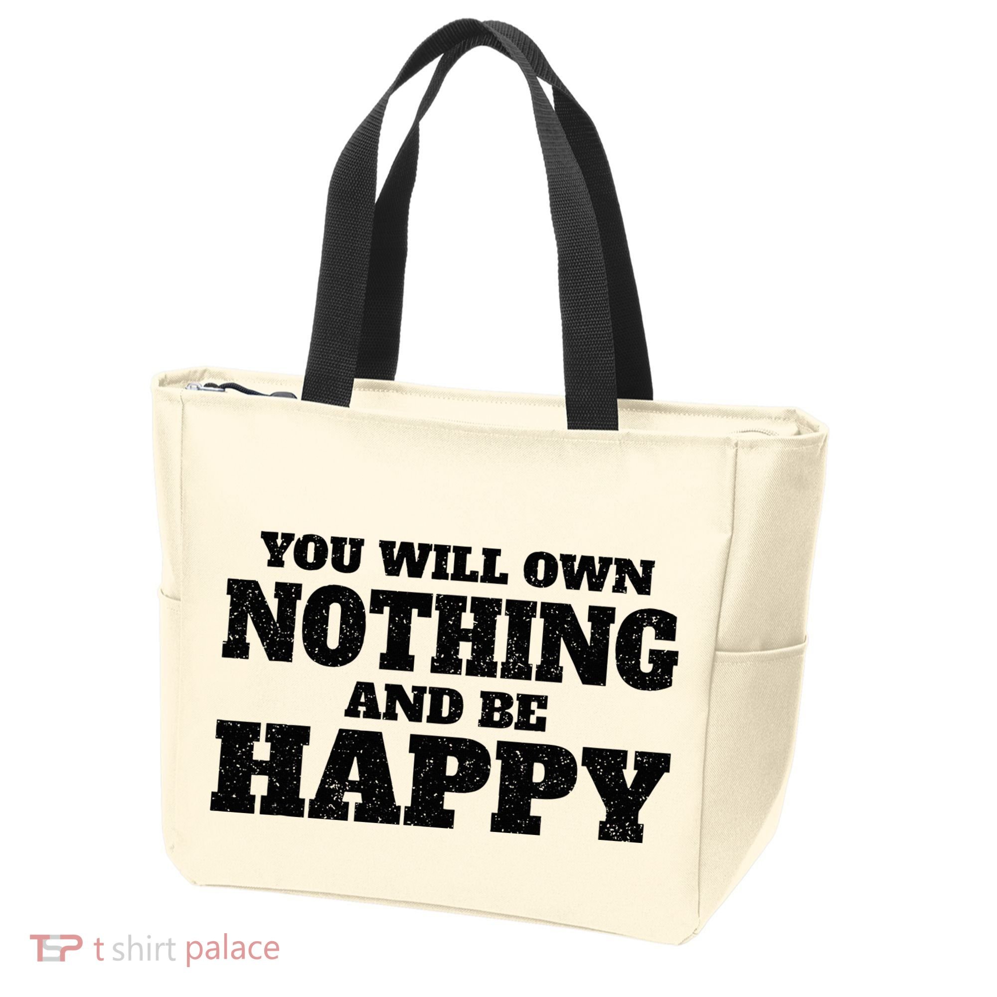 You Will Own Nothing And Be Happy Tote Bag