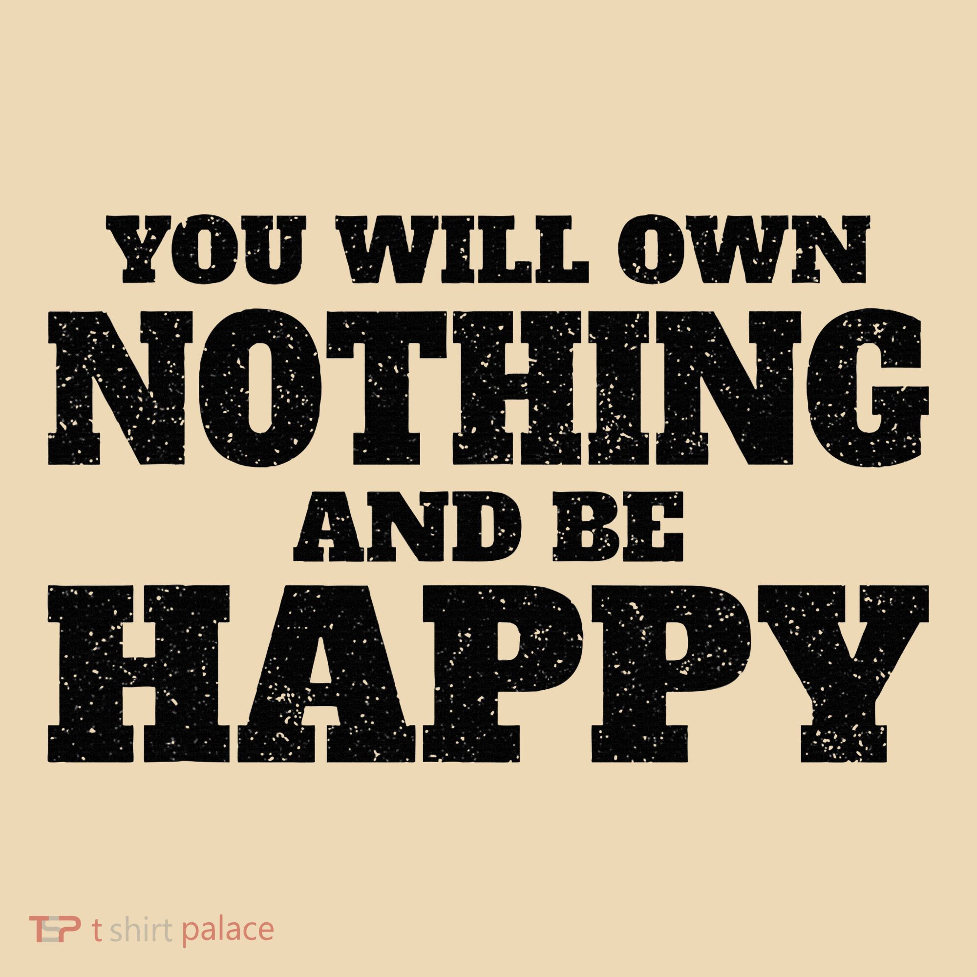 You Will Own Nothing And Be Happy Tote Bag