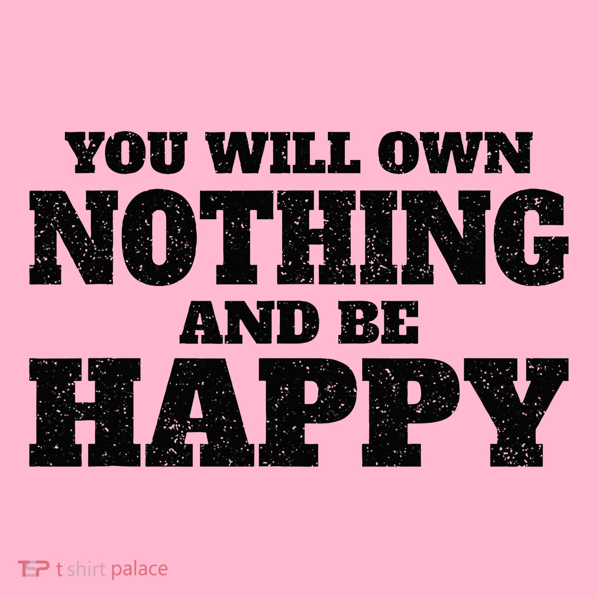You Will Own Nothing And Be Happy Coaster