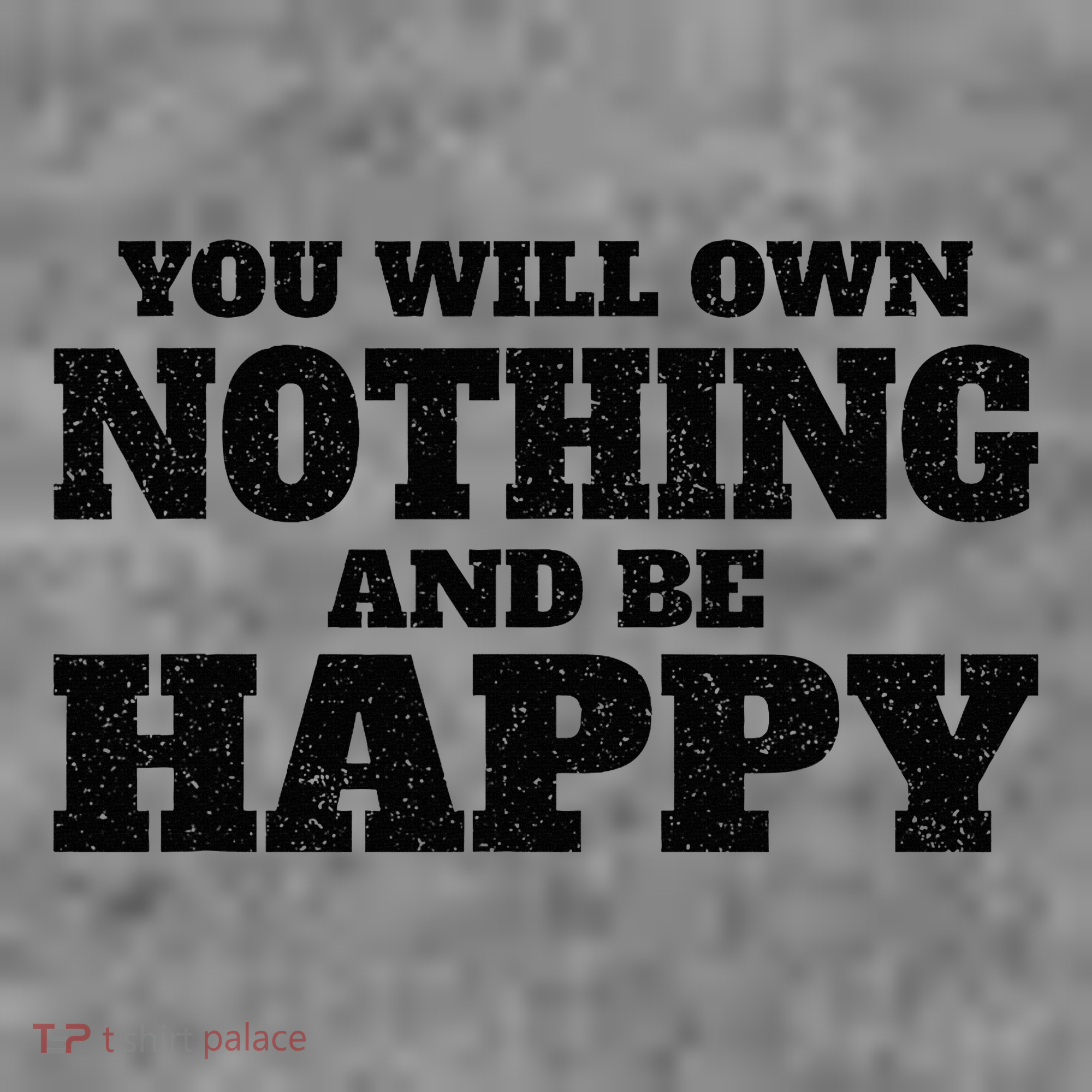 You Will Own Nothing And Be Happy Toddler Hoodie