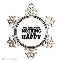 You Will Own Nothing And Be Happy Ornament thumb 0