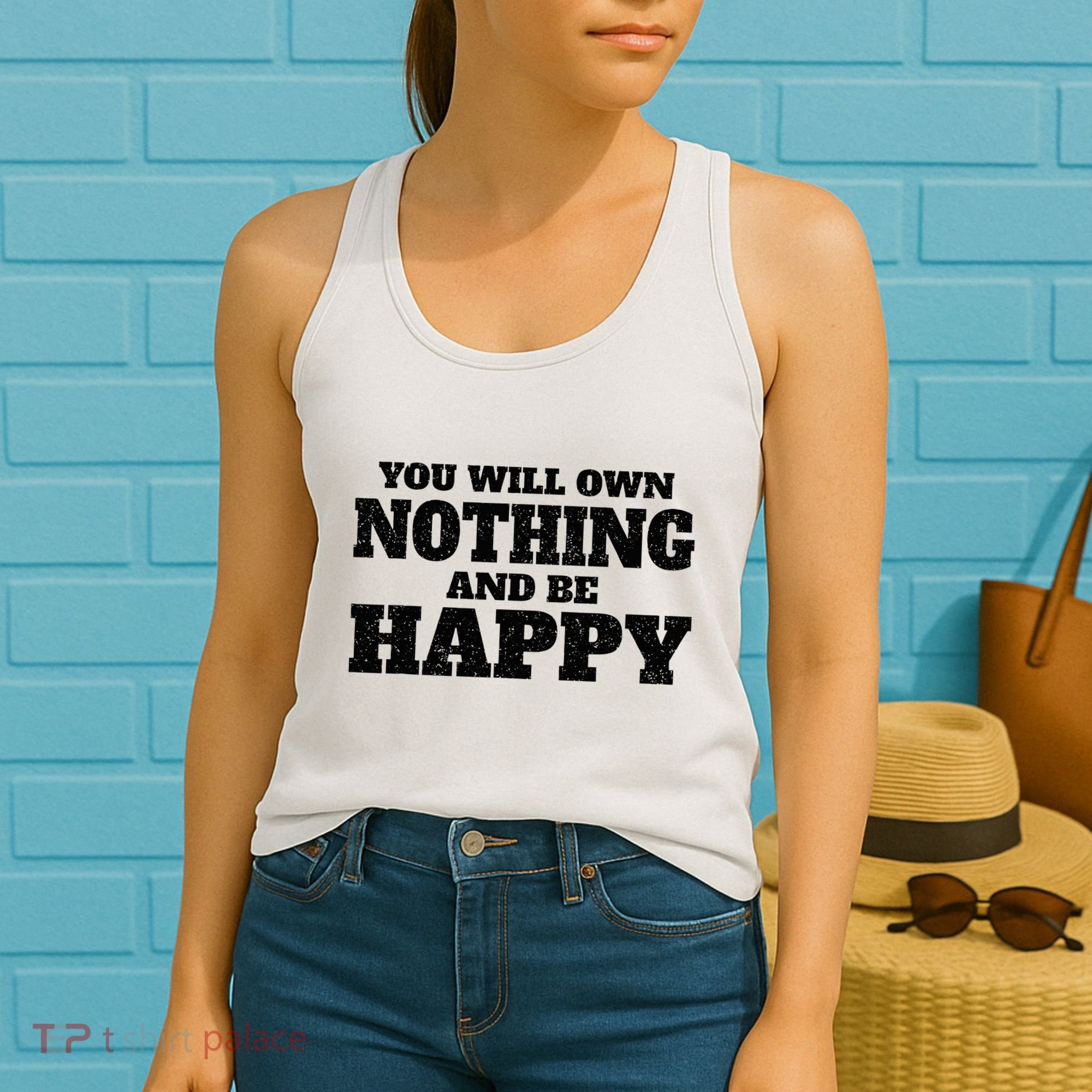 You Will Own Nothing And Be Happy Women's Tank Top