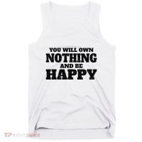You Will Own Nothing And Be Happy Tank Top thumb 0
