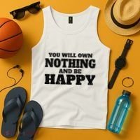 You Will Own Nothing And Be Happy Tank Top thumb 4