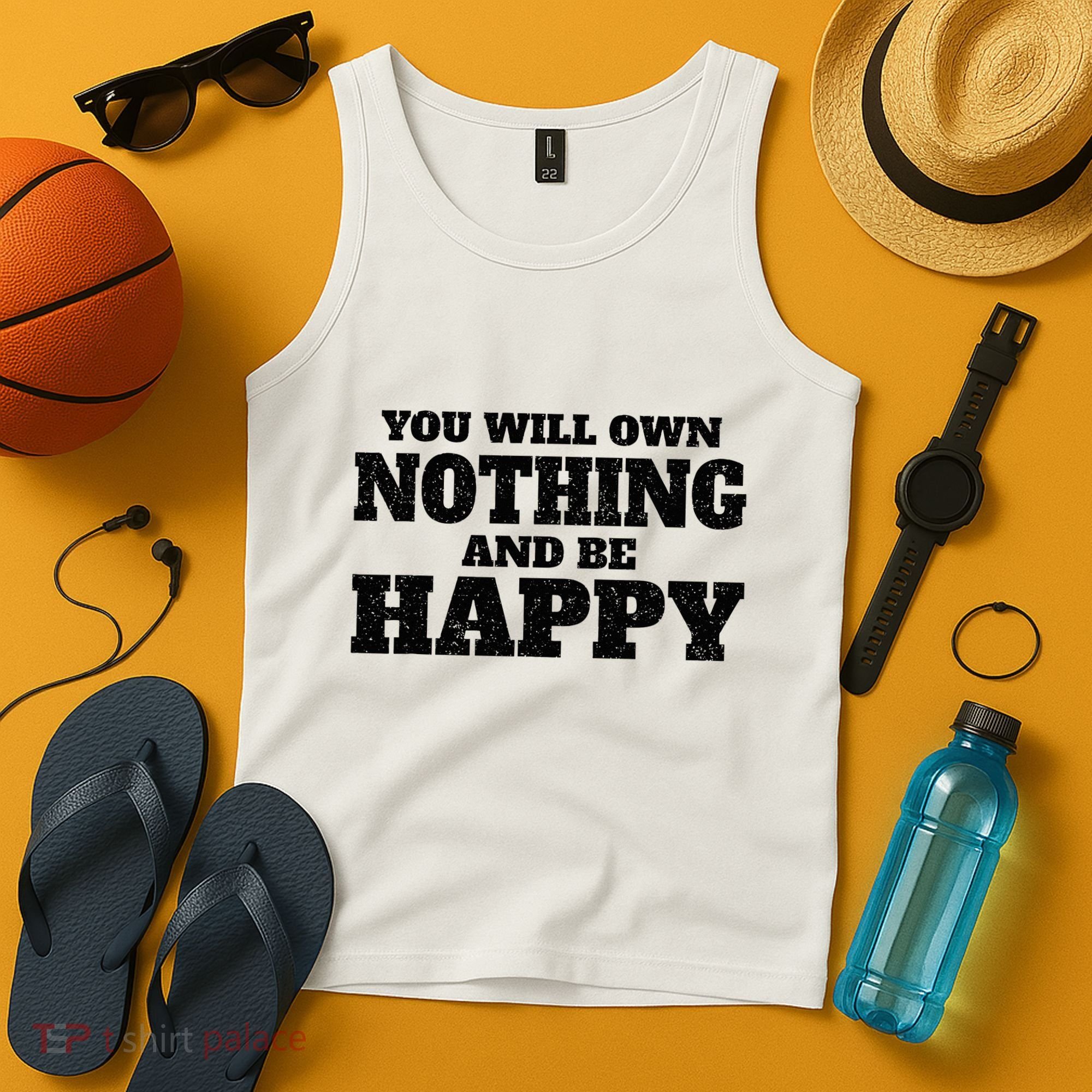 You Will Own Nothing And Be Happy Tank Top