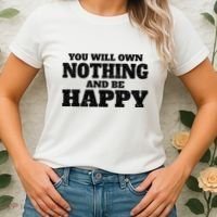 You Will Own Nothing And Be Happy Women's T-Shirt thumb 2
