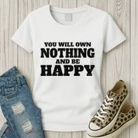 You Will Own Nothing And Be Happy Women's T-Shirt thumb 3