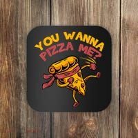 You Wanna Pizza Me Funny Foods Lovers Coaster thumb 0