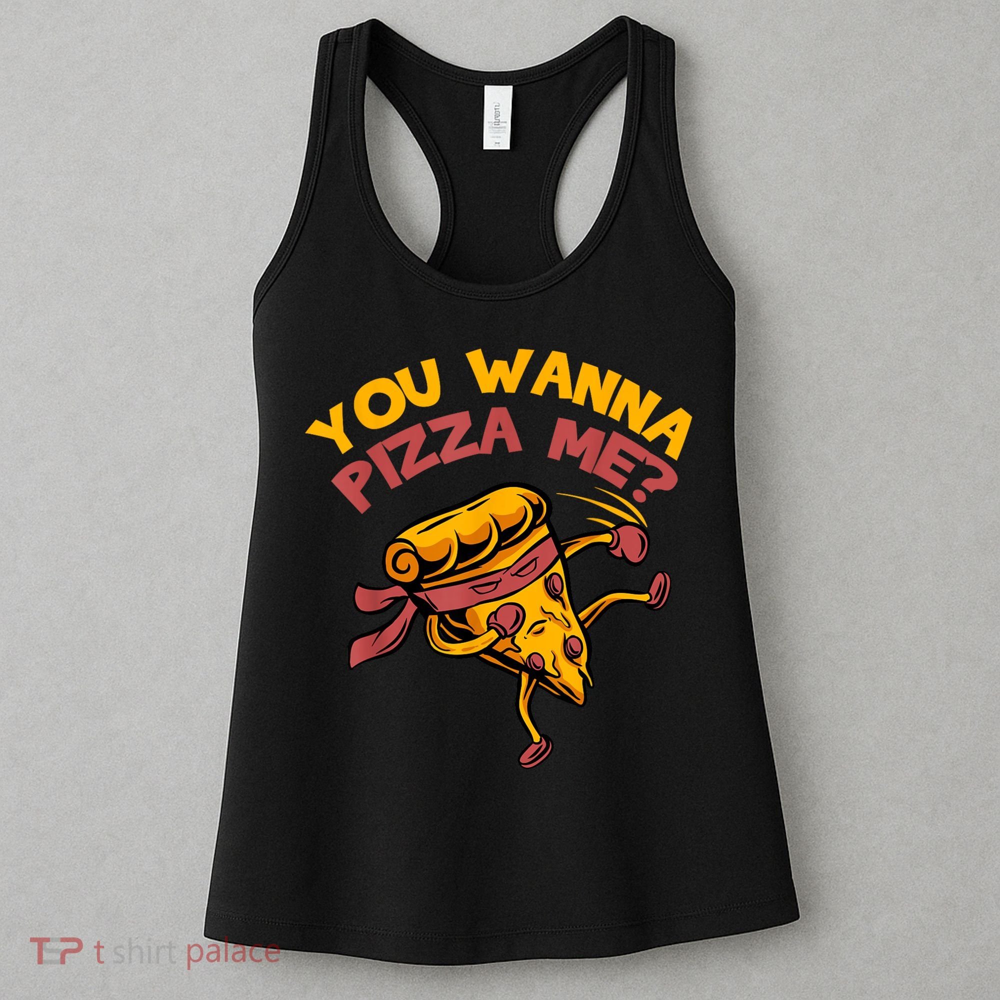 You Wanna Pizza Me Funny Foods Lovers Women's Tank Top
