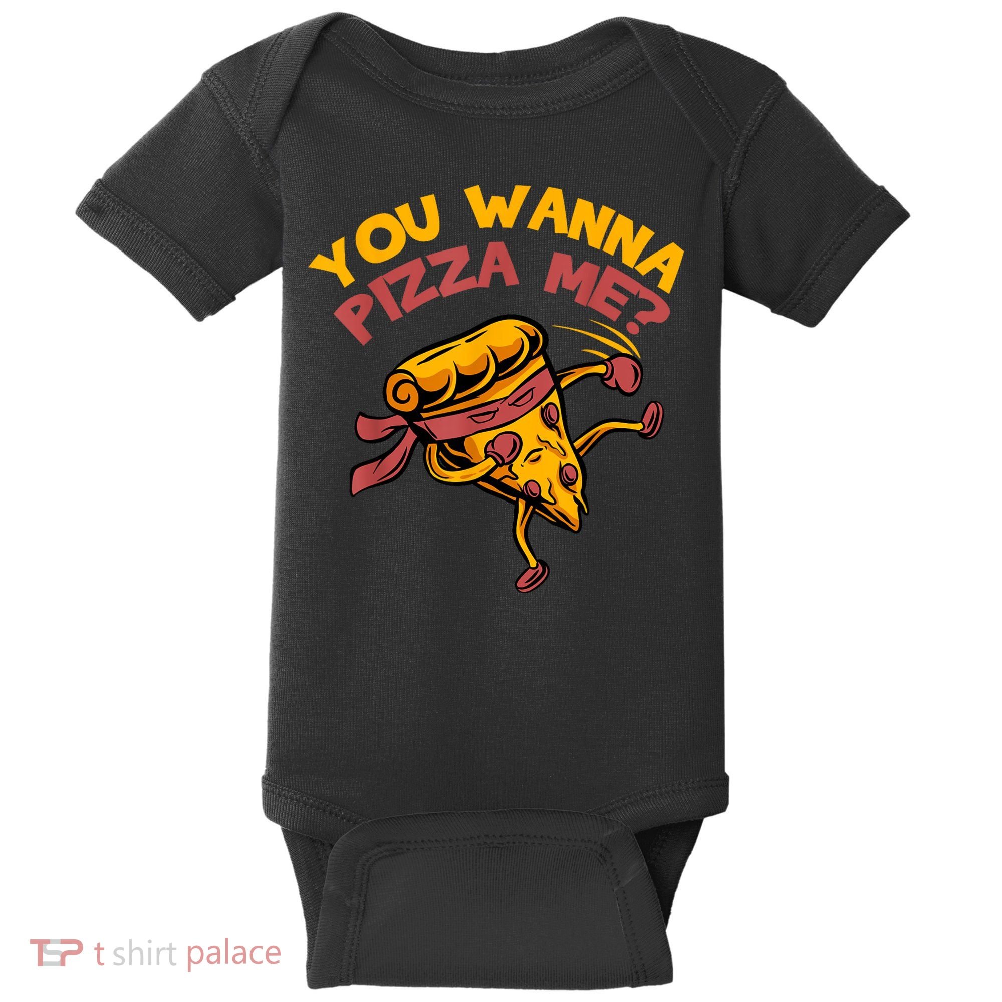You Wanna Pizza Me Funny Foods Lovers Baby Bodysuit