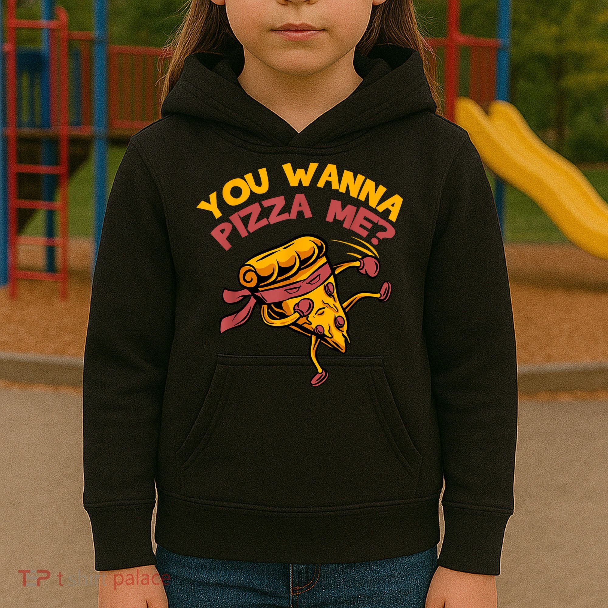 You Wanna Pizza Me Funny Foods Lovers Kids Hoodie