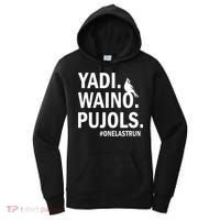 Yadi Waino Pujols #Onelastrun Baseball Softball Women's Hoodie thumb 0