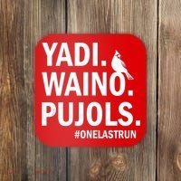 Yadi Waino Pujols #Onelastrun Baseball Softball Coaster thumb 0