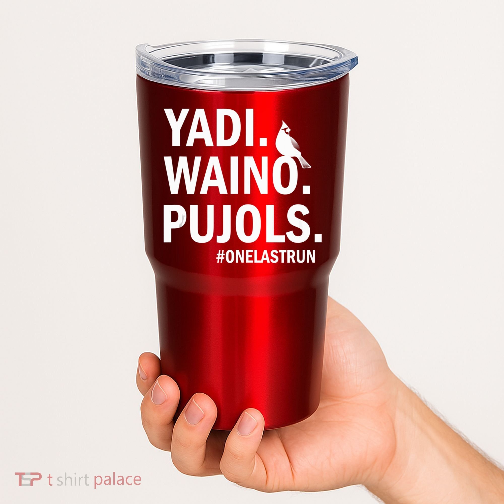 Yadi Waino Pujols #Onelastrun Baseball Softball Tumbler