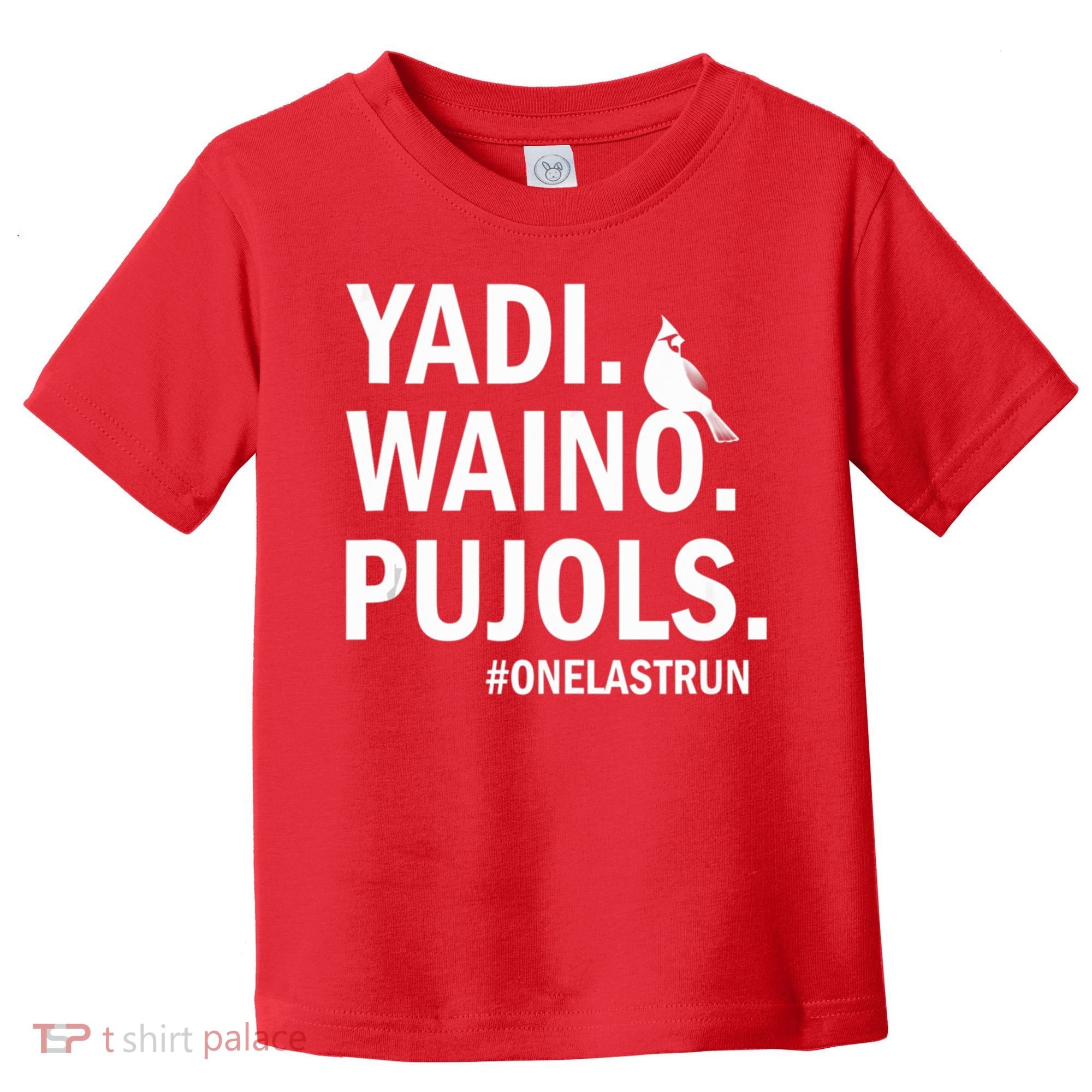 Yadi Waino Pujols #Onelastrun Baseball Softball Toddler T-Shirt