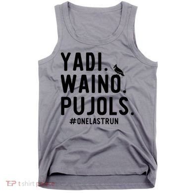 Yadi Waino Pujols One Last Run Tank Top