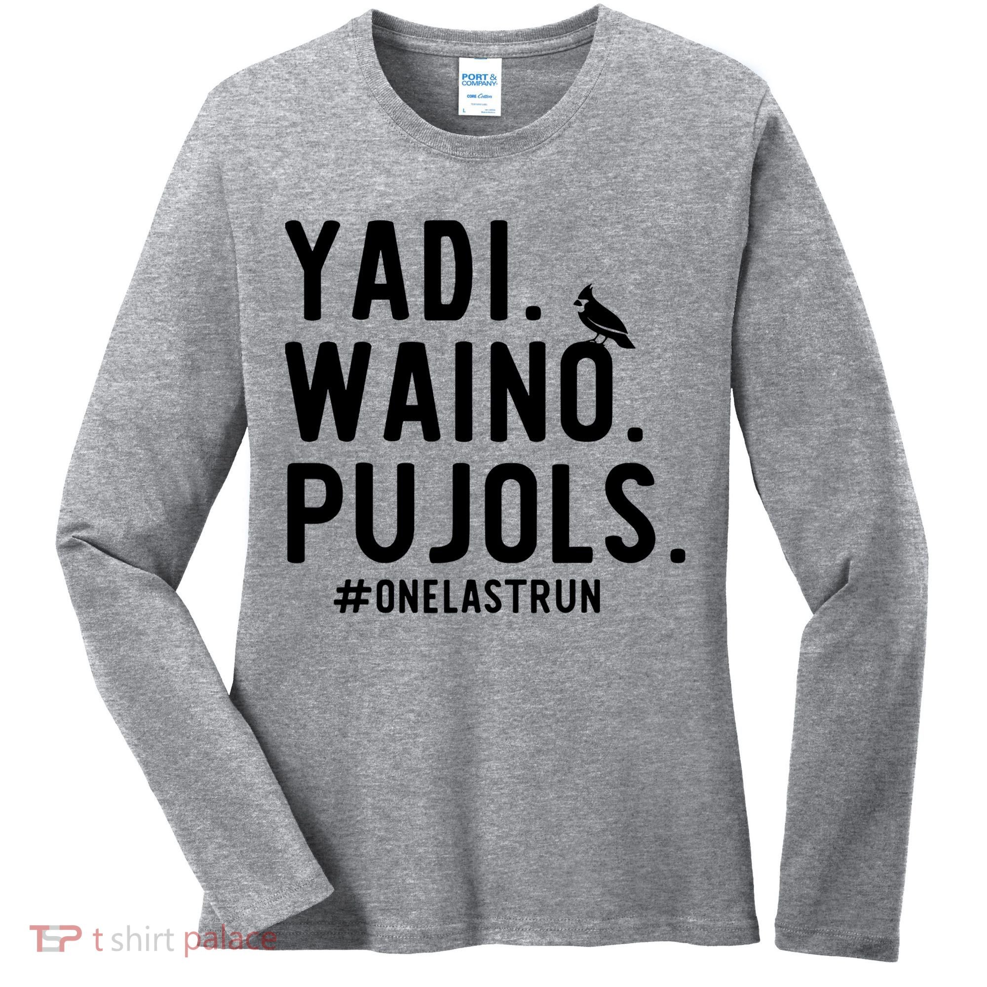 Yadi Waino Pujols One Last Run Women's Long Sleeve Shirt