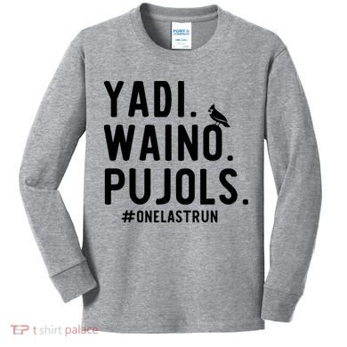 Yadi Waino Pujols One Last Run Kids Long Sleeve Shirt
