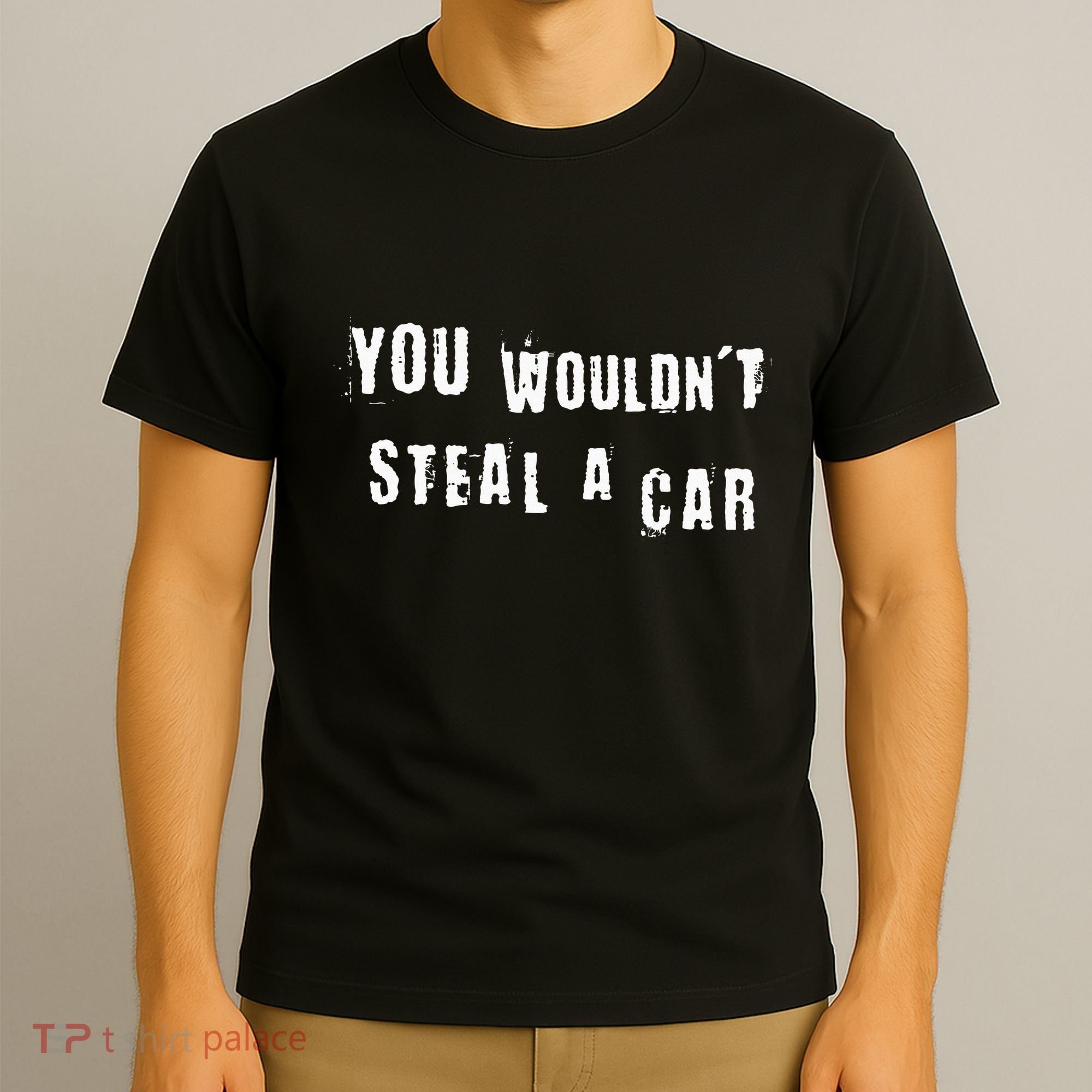 You WouldnT Steal A Car Funny Costume Pirate Theme Party T-Shirt
