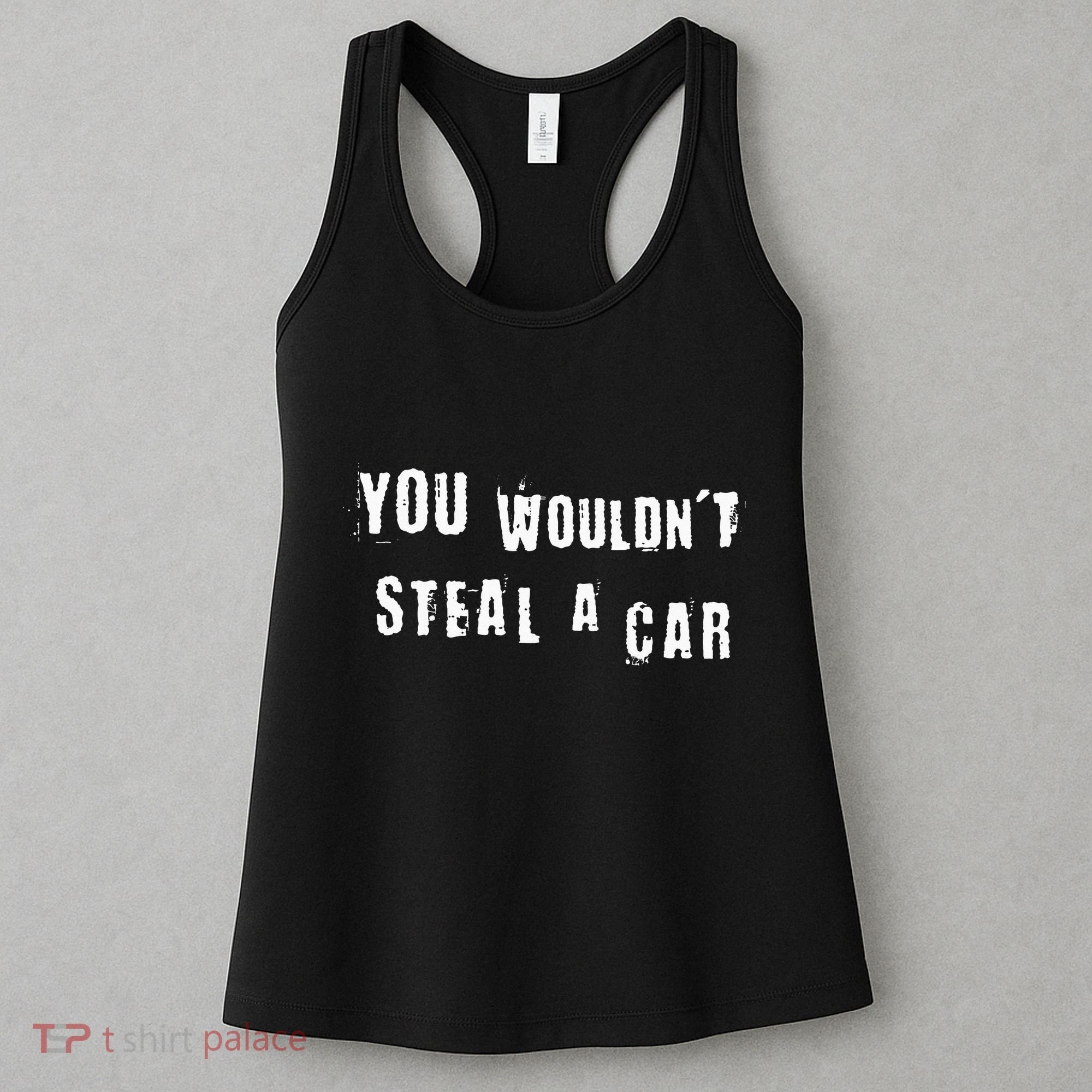 You WouldnT Steal A Car Funny Costume Pirate Theme Party Women's Tank Top