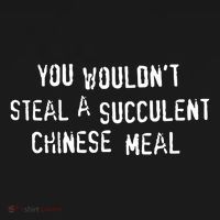 You WouldnT Steal A Succulent Chinese Meal Women's Hoodie thumb 2