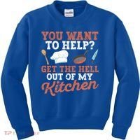 You Want To Help? Get The Hell Out Of My Kitchen Cook Chefs Meaningful Gift Kids Sweatshirt thumb 0