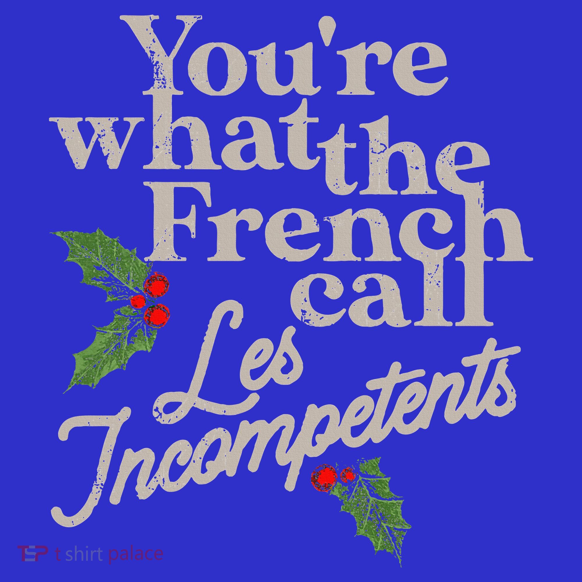 You're What The French Call Les Incompetents Christmas Women's Tank Top