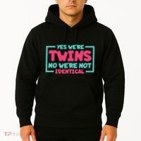 Yes WeRe Twins No WeRe Not Identical Twin Siblings Hoodie thumb 2