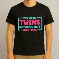Yes WeRe Twins No WeRe Not Identical Twin Siblings T-Shirt thumb 3