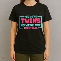 Yes WeRe Twins No WeRe Not Identical Twin Siblings T-Shirt thumb 4