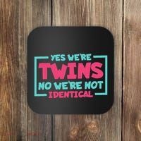 Yes WeRe Twins No WeRe Not Identical Twin Siblings Coaster thumb 0