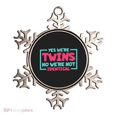 Yes WeRe Twins No WeRe Not Identical Twin Siblings Ornament