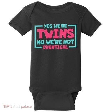 Yes WeRe Twins No WeRe Not Identical Twin Siblings Baby Bodysuit