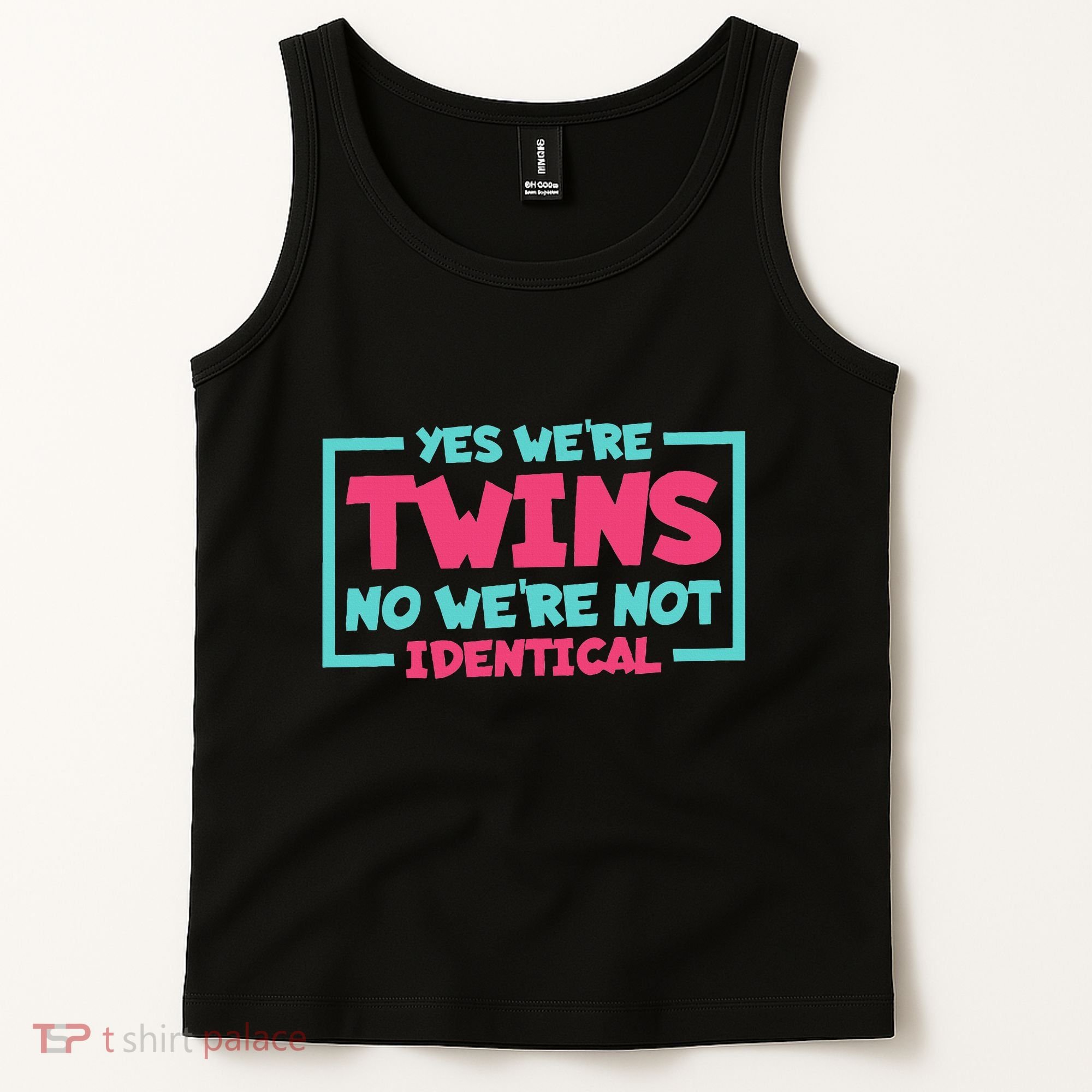 Yes WeRe Twins No WeRe Not Identical Twin Siblings Tank Top