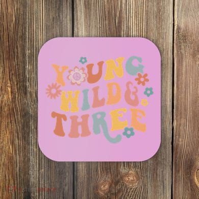 Young Wild & Three Retro Groovy 3rd Birthday Coaster