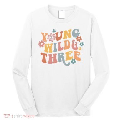 Young Wild & Three Retro Groovy 3rd Birthday Long Sleeve Shirt