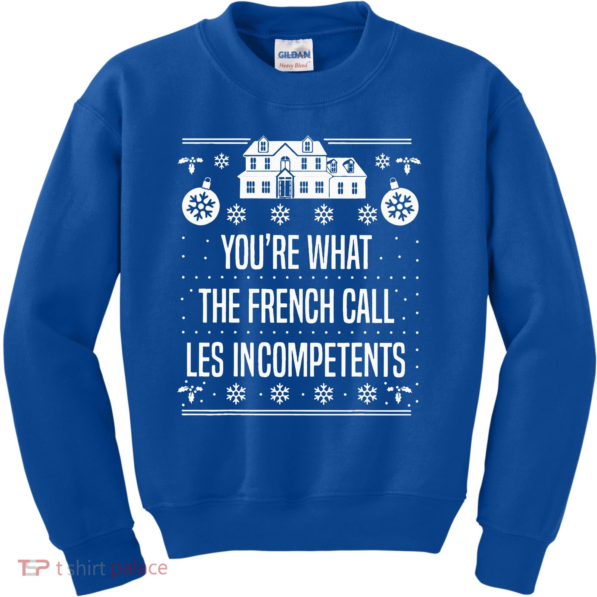 You're What The French Call Les Incompetents Xmas Alone Home  Kids Sweatshirt