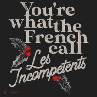 YouRe What The French Call Les Incompetents Beanie thumb 2