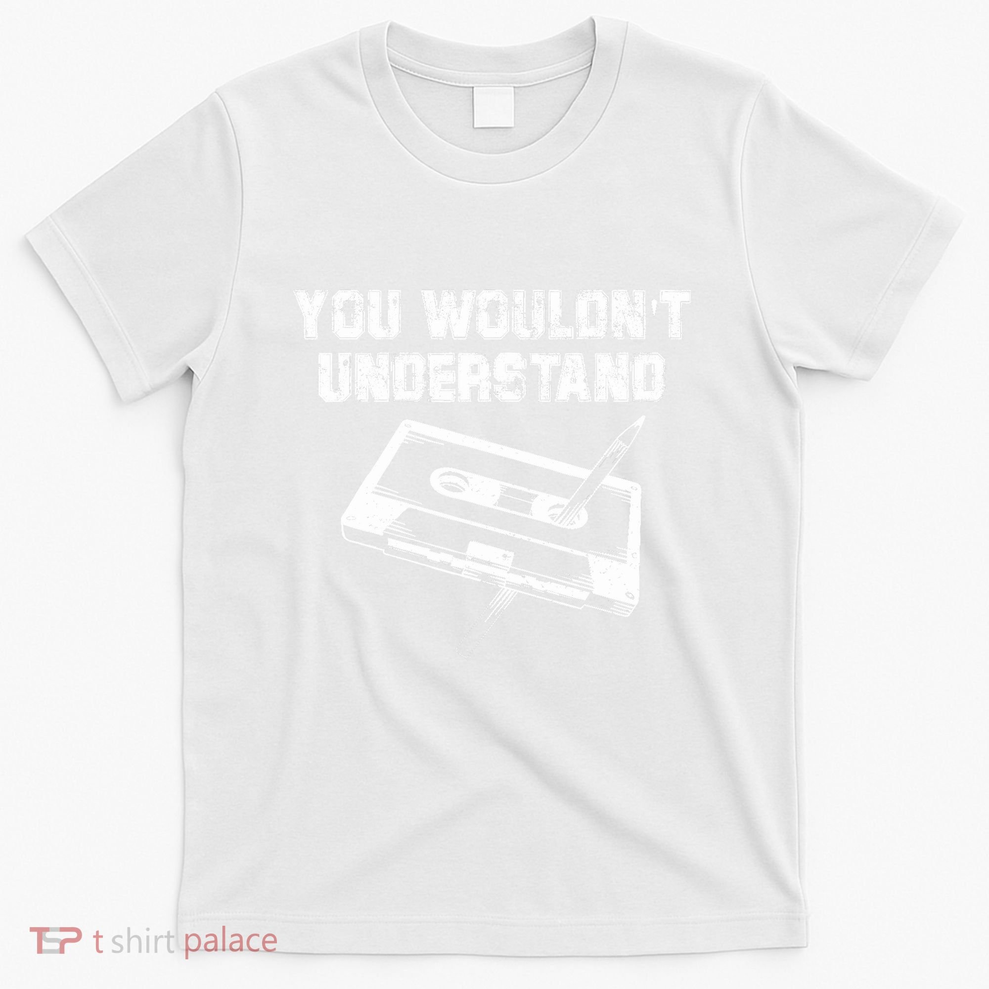 You Wouldnt Understand Vintage Pen & Cassette Tape Music T-Shirt