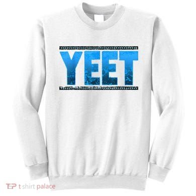 Yeet Sweatshirt