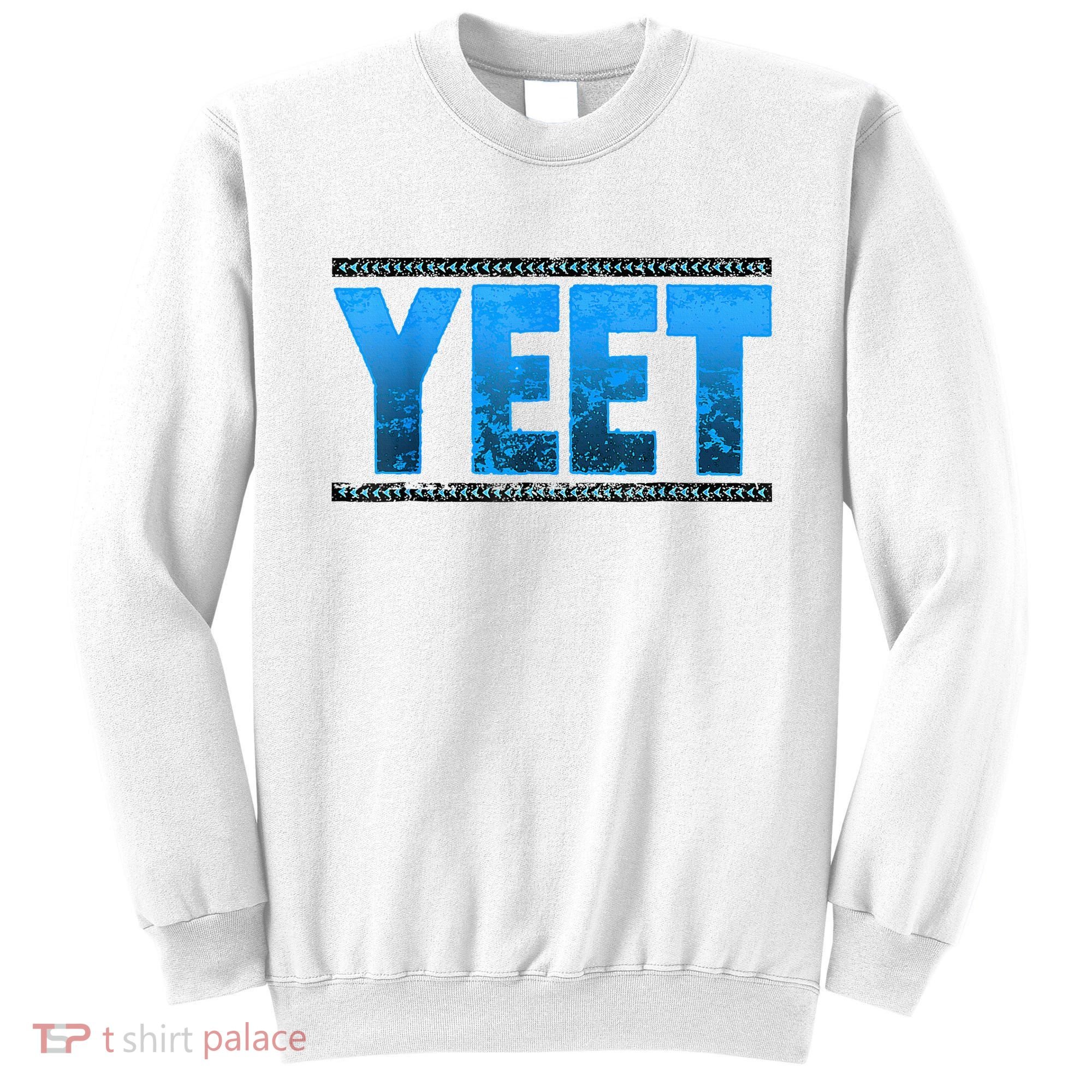 Yeet Sweatshirt