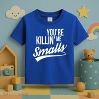 Your YouRe Killing Me Smalls Toddler T-Shirt thumb 3
