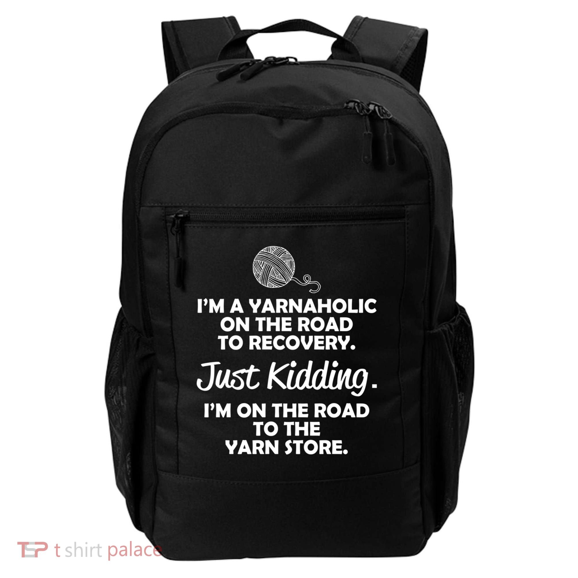 Yarnaholic Yarn Lover Knitting Crocheting Gift Backpack